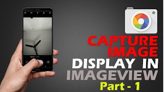 Capture Image & Display in ImageView | Android App Development Tutorials | Part 1