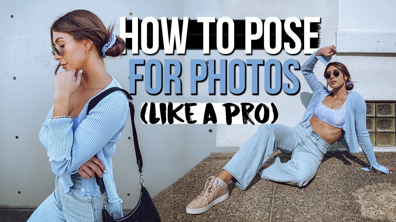 HOW TO POSE FOR PHOTOS (Easy Posing Ideas For Instagram) - YouTube