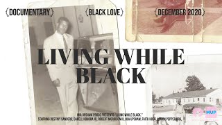 Living While Black: Black Love Documentary