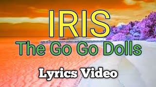 IRIS - Goo Goo Dolls (Lyrics Video)