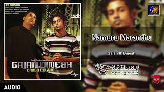 Namuru Maranthu  -  Gajan \u0026 Dinesh  |  Official Audio