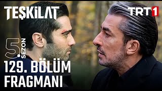 Teşkilat 129. Bölüm Fragmanı