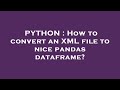 PYTHON : How to convert an XML file to nice pandas dataframe?