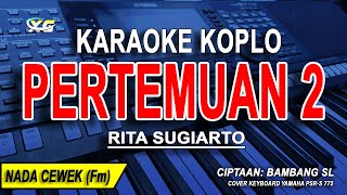 PERTEMUAN 2  - Karaoke Koplo Nada Wanita (RITA SUGIARTO)