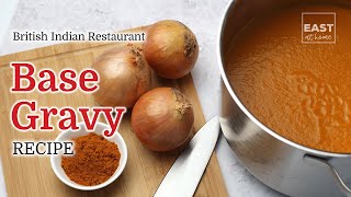 How to make BIR Base Gravy - British Indian Restaurant Base Gravy Recipe - Base Sauce