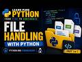 Python File Handling Explained | Read, Write & Append Files
