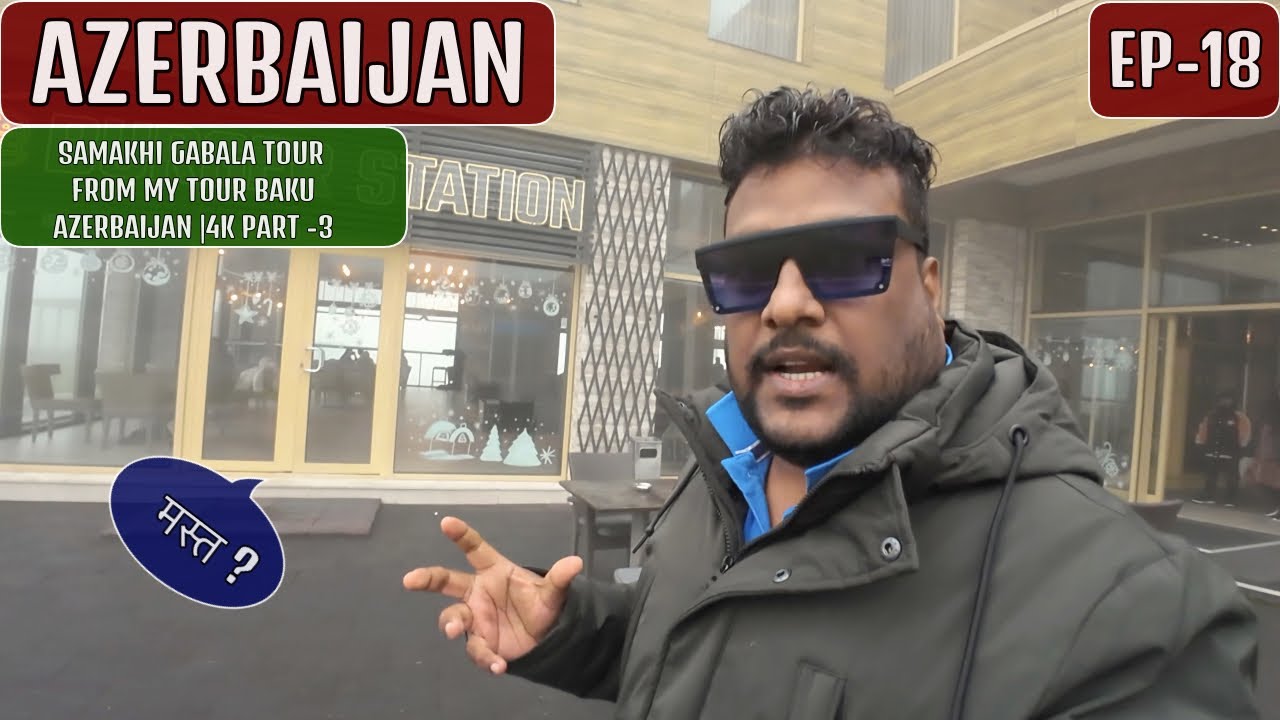 Gabala Tour Part 3 Azerbaijan Ep 18 Youtube