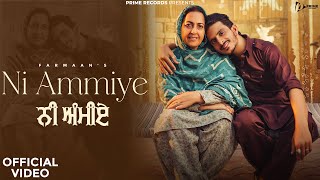 Ni Ammiye (Official Video) | Farmaan | New Punjabi Song 2024 | Prime Records