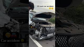 SR TEAM car accident 😭😭#youtuber #viralshort #viralvideo #trendingshorts #trendingvideos