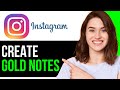 How To EASILY Make Gold Notes On Instagram! | NEW 2024