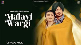 Malayi Wargi || Deep Bajwa , Gurlez Akhtar || New Punjabi song || trending song || Official Audio