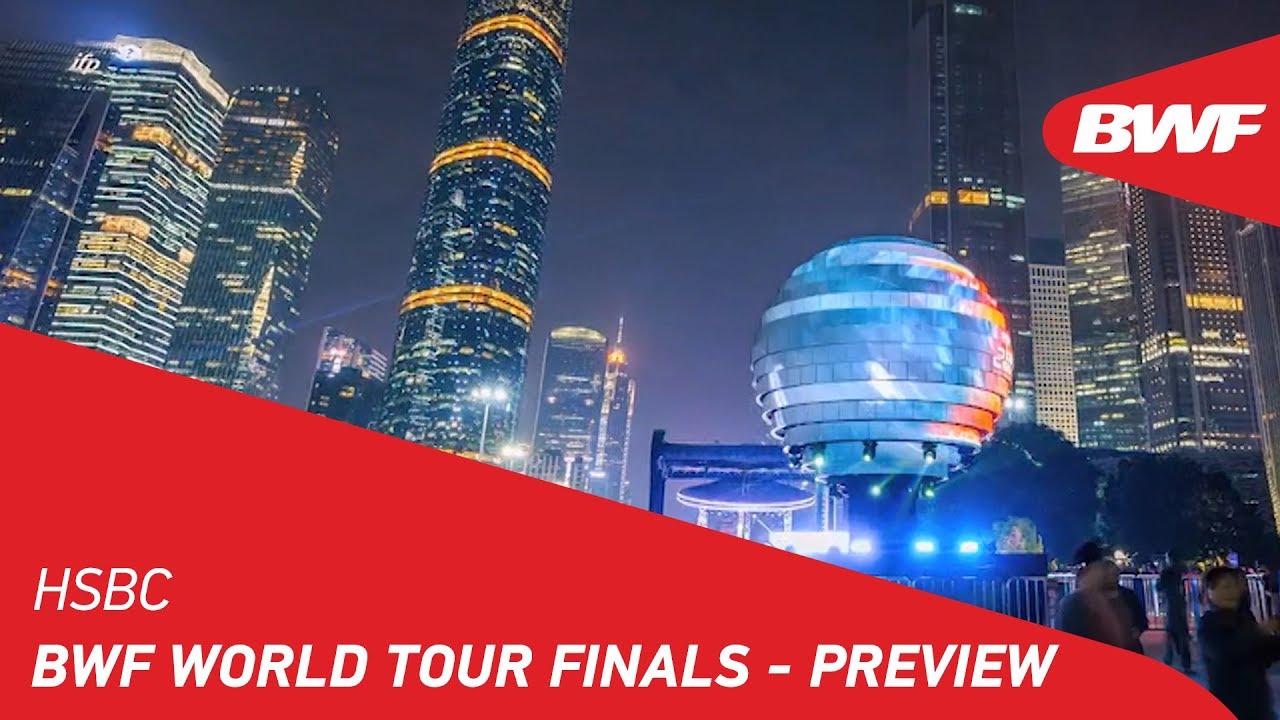 HSBC BWF World Tour Finals - Preview | BWF 2018 - YouTube