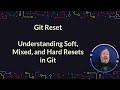 Git Tutorial #34: How to Use Git Reset Soft, Mixed, and Hard | Learn Git
