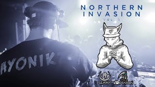 AYONIKZ LIVE @NORTHERN INVASION VOL. 3 [MONTREAL DEBUT]