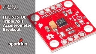Product Showcase: H3LIS331DL Triple Axis Accelerometer Breakout
