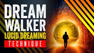 The BEST Lucid Dreaming Technique? — The DREAMWALKER Technique