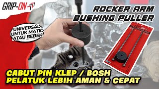 CARA AMAN CABUT PIN/BOSH PELATUK BEBEK METIK BISA! PAKE GRIP ON ROCKER ARM BUSHING PULLER