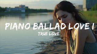 "True Love" - Piano Ballad Love Instrumental (Vintage Style) Euphonic Piano Compositions