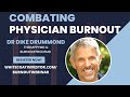 Combating Physician Burnout - Burnout Proof MD Webinar with Dr. Dike Drummond & Dr. Jim Dahle