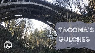 Tacoma's Gulches: A Virtual Tour