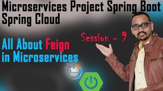 9. All About using Feign in Microservice | Microservices With Spring Boot, Spring Cloud step by step