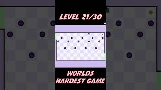 Level 21 - Worlds Hardest Game in Geometry Dash