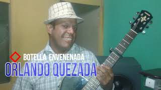 ORLANDO QUEZADA, BOTELLA ENVENENADA COVER