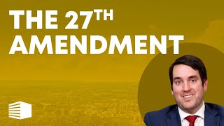 The 27th Amendment