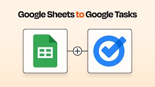 Google Sheets to Google Tasks Sync: No More Manual Entry!