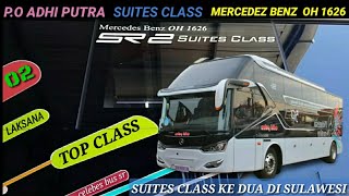 BUS TERBARU P.O ADHI PUTRA SR2 SUITES CLASS MAKASSAR MOROWALI || MERCEDEZ BENZ OH 1626