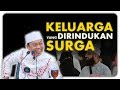 Ustad Das'ad Latif  - keluarga yang dirindukan surga