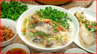 Bí Quyết nấu CHÁO CÁ thơm ngon tuyệt đối không tanh SIÊU PHẨM của Cô Ba | Fish Porridge