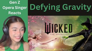 Gen Z Opera Singer Reacts To Defying Gravity (From Wicked The Soundtrack)