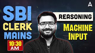 SBI Clerk Mains Classes 2025 | Machine Input | Reasoning By Saurav Singh