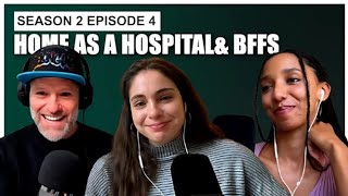 Home As Hospital & BFFS || Hometown Friends || Season 2, Episode 4