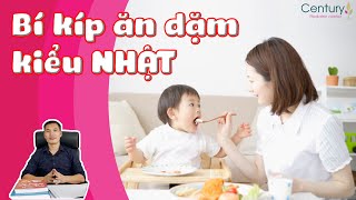 Bí kíp ĂN DẶM KIỂU NHẬT cho con ăn ngon, khỏe mạnh | DS. Trương Minh Đạt