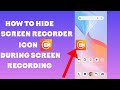 How to hide Floating ball During Recording || Hide Screen Recording Icon