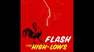 THE HIGH LOWS - THE FLASH: 10 - ハスキー 欲望という名の戦車