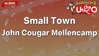 Small Town – John Cougar Mellencamp (Karaoke no guide)