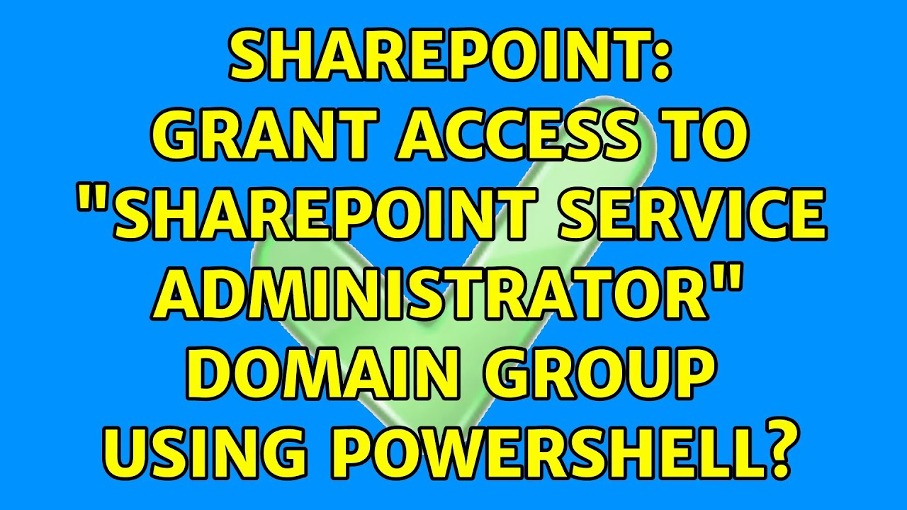 Sharepoint: Grant Access To "SharePoint Service Administrator" Domain ...