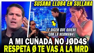 PACO BAZAN ACLARA QUE SUSAN es su CUÑADA y pide RESPETO a SUSANA ALVARADO que LLORA EN SULLANA