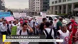 Esenyurt'ta işçi ve emekçiler 15-16 Haziran anmasında, kıdem hakkı için sokaktaydı