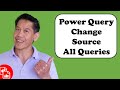Quickly Change Multiple Queries, Same Source in Power Query