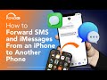 How to Forward SMS and iMessages from an iPhone to Another Phone 2024