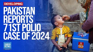 Fresh Polio Case From Jacobabad Takes Pakistan’s 2024 Tally To 71 | Dawn News English