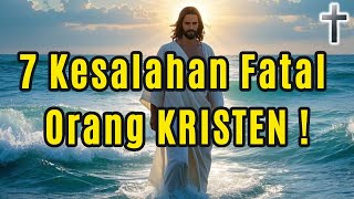 7 Kesalahan Terbesar Orang Kristen yang Bisa Menghalangi Berkat Tuhan🚫🙏