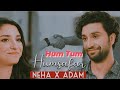 Maha & Sarmad Vm 🖤| Neha & Adam EFX | Hum Tum |