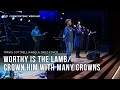 Worthy Is The Lamb/Crown Him With Many Crowns (Travis Cottrell/Angela Cruz) - Caleb | CSCC Worship