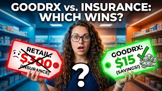 GoodRx vs. Insurance: Which One Saves You More Money?