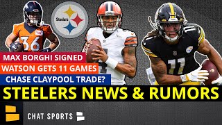 BREAKING: Steelers Sign Max Borghi, Deshaun Watson Suspended, QB Plan + Chase Claypool Trade Rumors